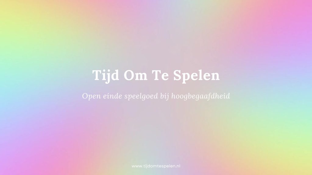 open einde speelgoed hoogbegaafdheid